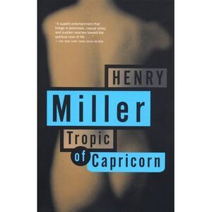 Tropic of Capricorn -- Henry Miller